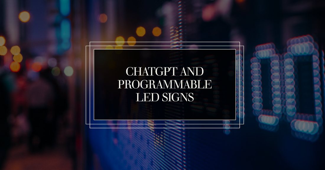 How To Use CHATGPT with Programmable LED Signs