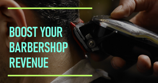 How to Increase Revenue in a Barbershop