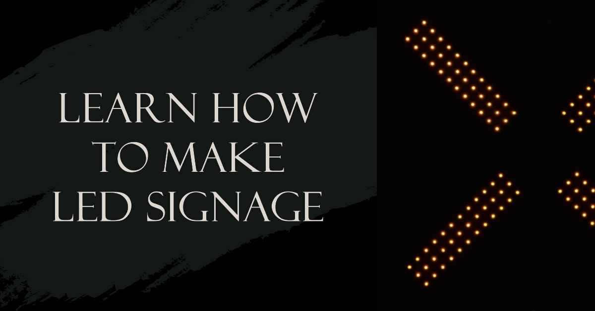 How to Make LED Signage – BestLEDSigns