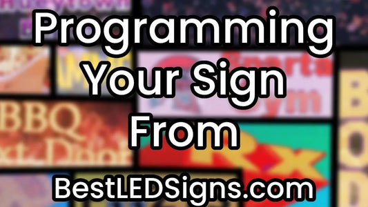 How to Program Your Digital LED Sign From Best LED Signs