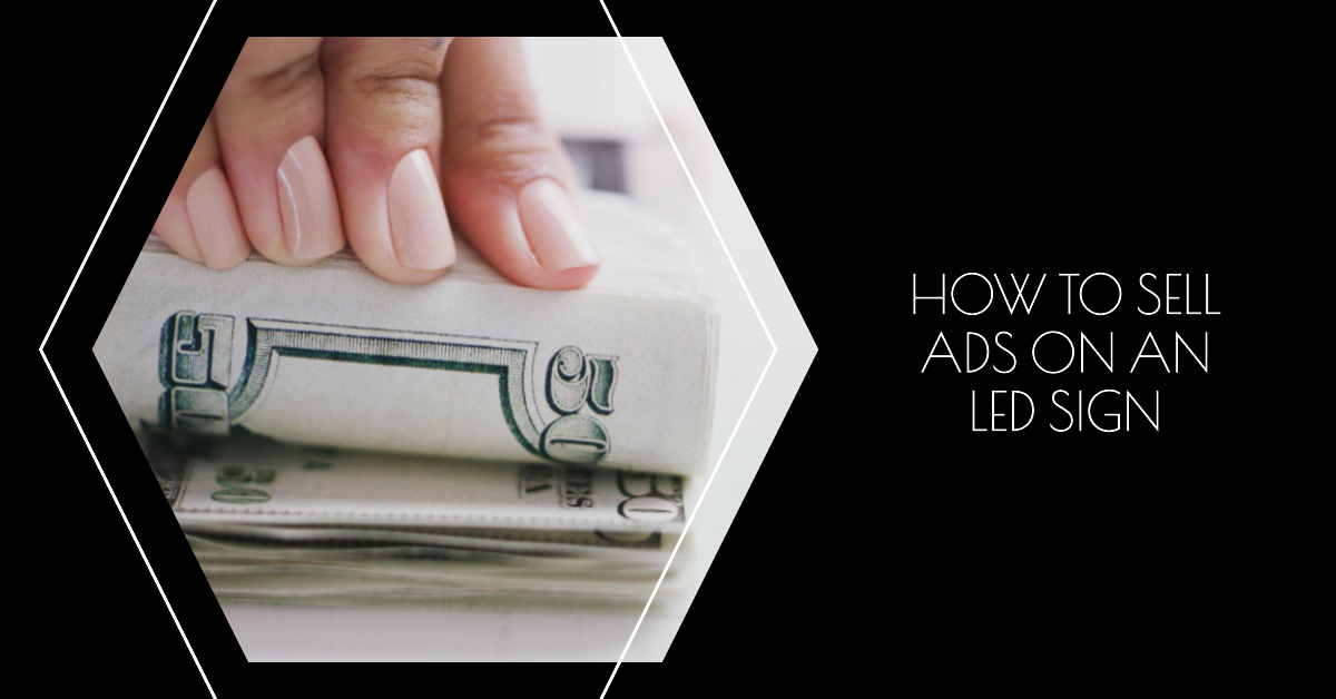 How to Sell Ads on an LED Sign – BestLEDSigns